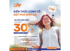  THÁNG 12 BÙNG NỔ – ƯU ĐÃI 30% LỚN NHẤT NĂM TẠI HỆ THỐNG GIÁO DỤC GNP NHÂN TÂM!