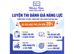 LUYỆN THI ĐÁNH GIÁ NĂNG LỰC – THÊM MỘT CƠ HỘI, THÊM MỘT LỰA CHỌN CHO ĐẠI HỌC